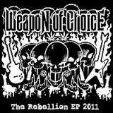 Weapon of Choice - The Rebellion EP 2011
